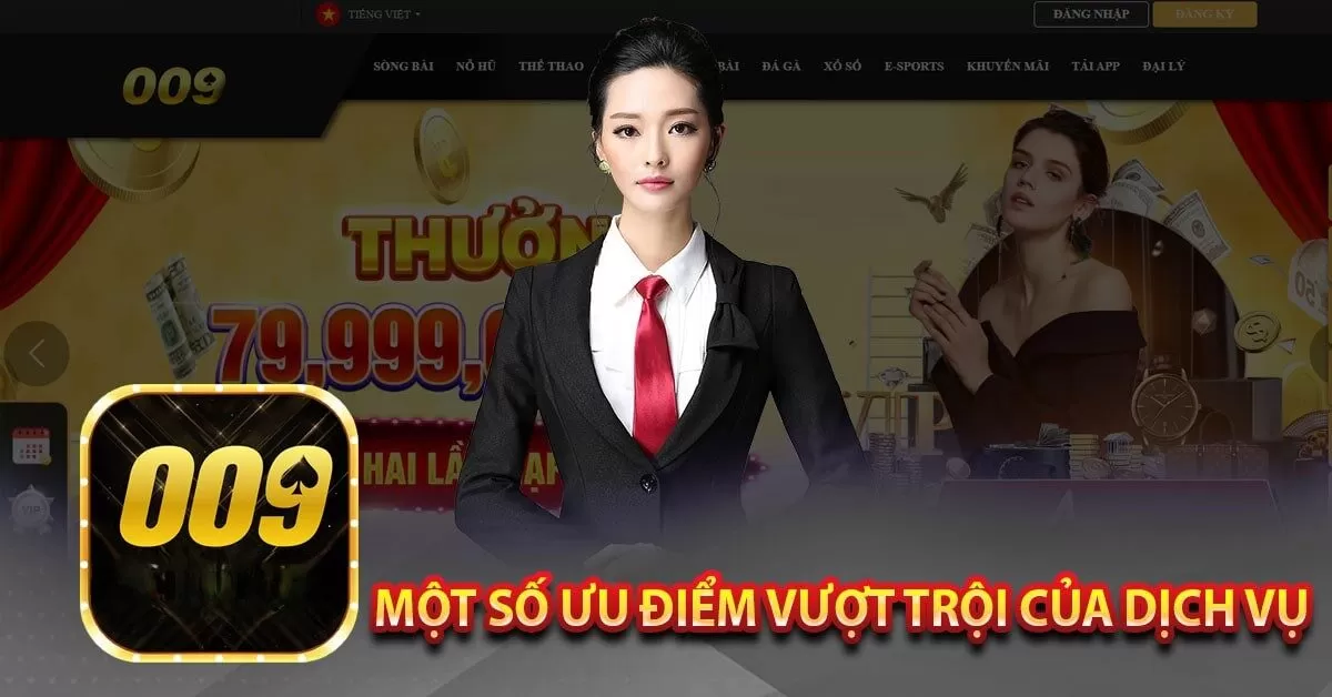 Một số ưu điểm vượt trội của dịch vụ